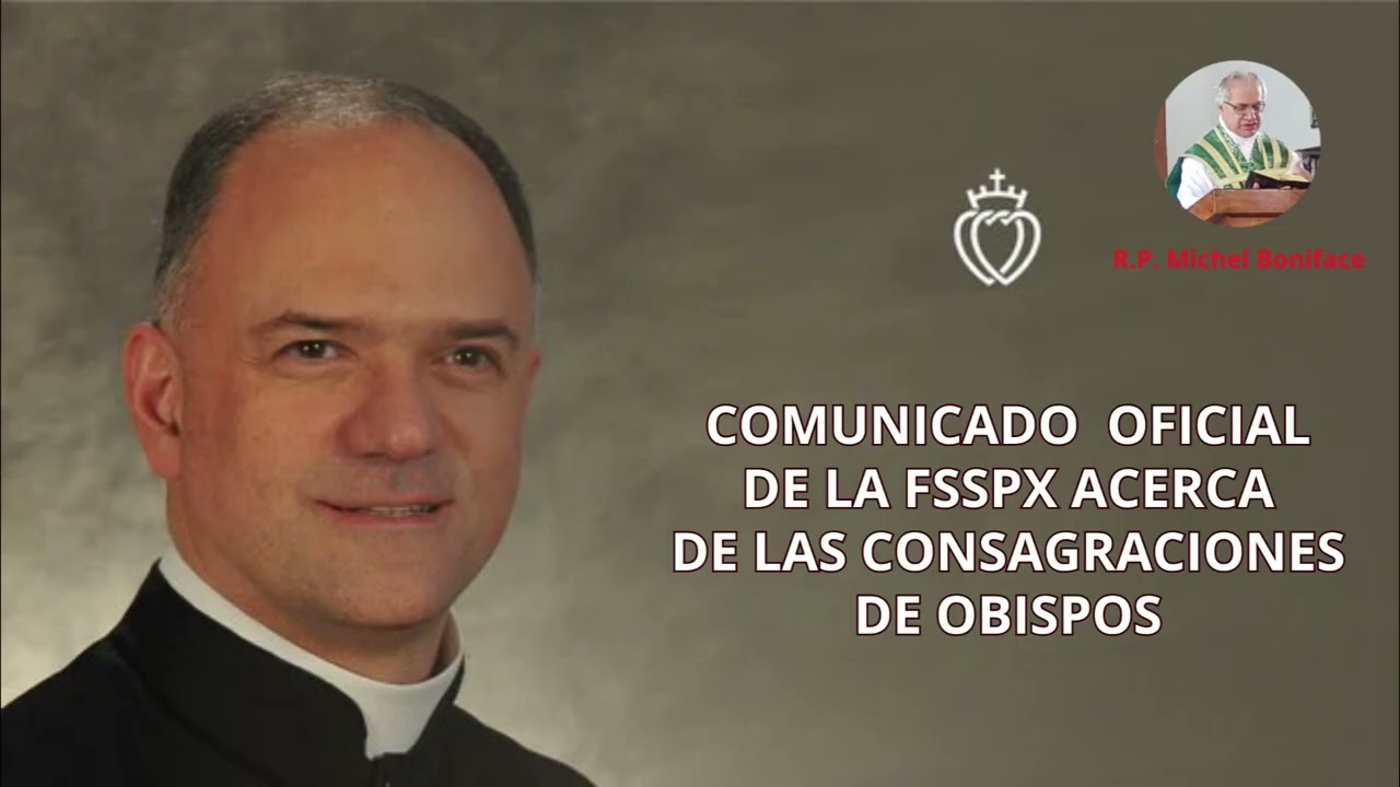 Comunicado oficial de la FSSPX acerca de las Consagraciones de obispos