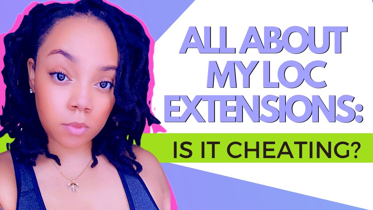 SOOO...I GOT LOC EXTENSIONS 😮  | IS IT CHEATING? AN IN DEPTH LOOK AT LOC EXTENSIONS AND FAUX LOCS