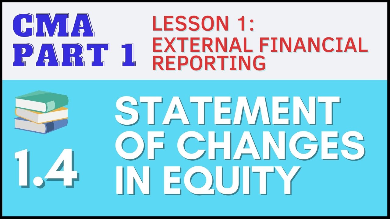 CMA Part 1 | Lesson 1-4: Statement of Changes in Equity | CMA Free Lessons (English)