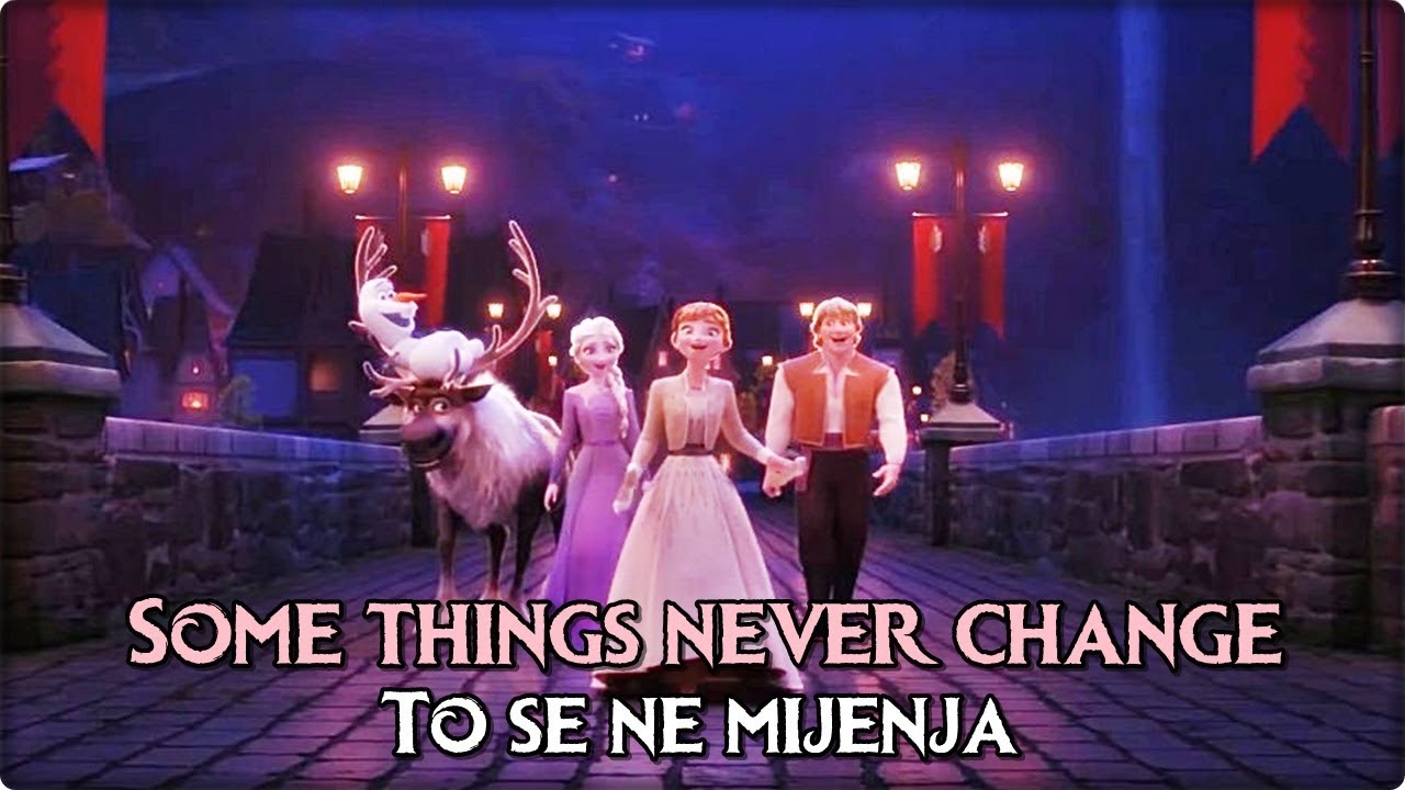 Frozen 2: Some Things Never Change (Croatian) S&T