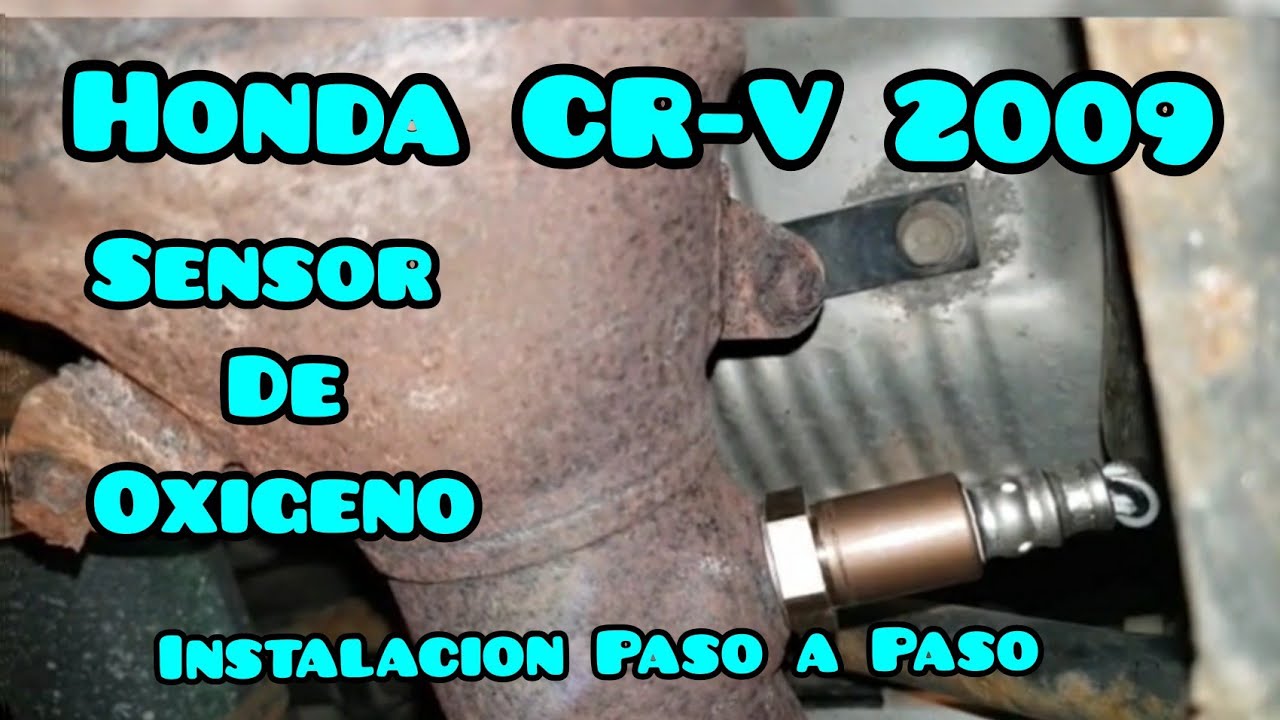 REEMPLAZO  O INSTALACIÓN DEL SENSOR DEL OXIGENO HONDA CRV 2009 CODIGO P2A00