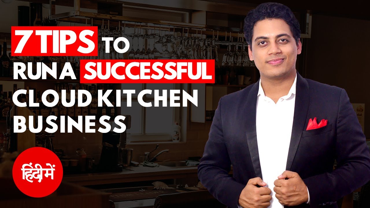 Cloud Kitchen Business Model Decoded–How To Run A Successful Cloud Kitchen Business | Abhinav Saxena