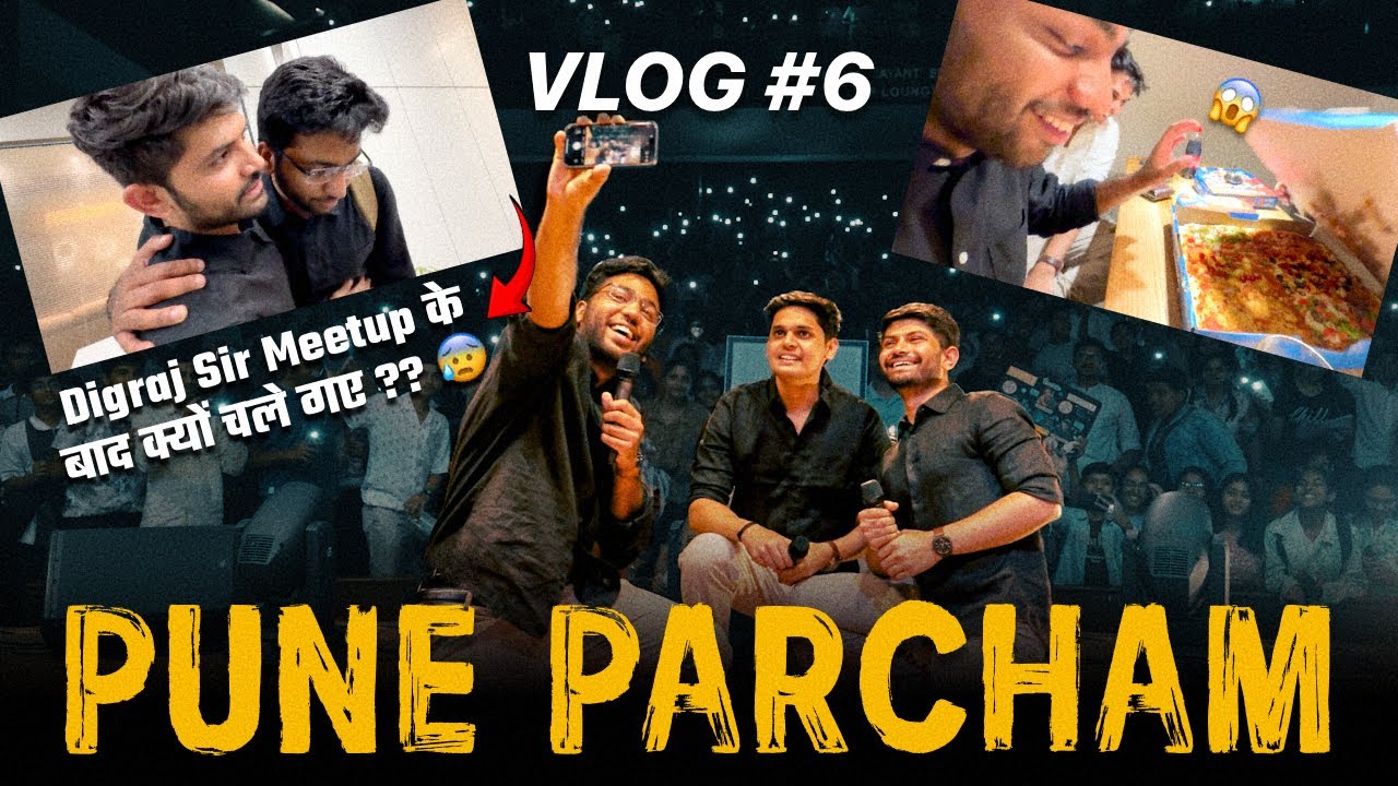 Digraj Sir Meetup ke Baad Kyu Chle Gye? 😰 | Pune Parcham Vlog #6