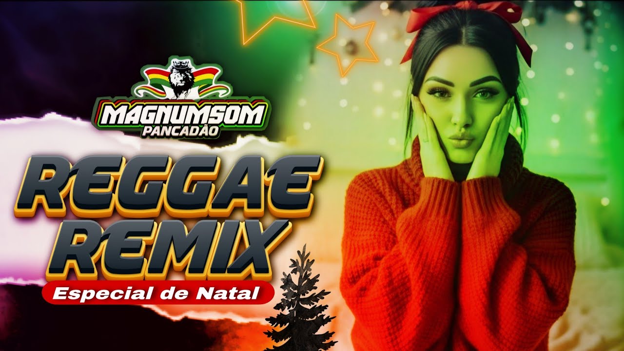 SET REGGAE REMIX 2025/2026 ( ESPECIAL DE NATAL ) PLAYLIST - MELHORES REGGAES ATUAL @Magnumsom