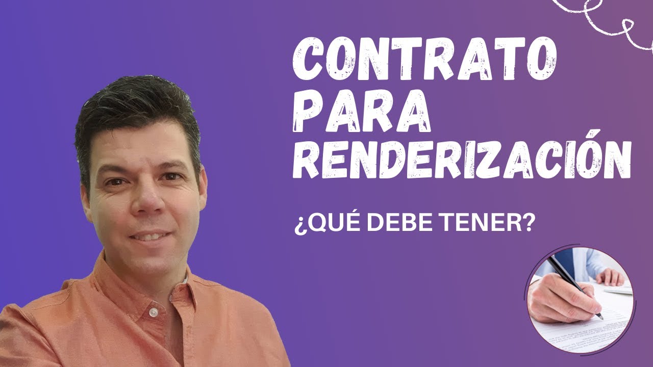 Contrato para servicios de renderización ¿Qué debe tener?