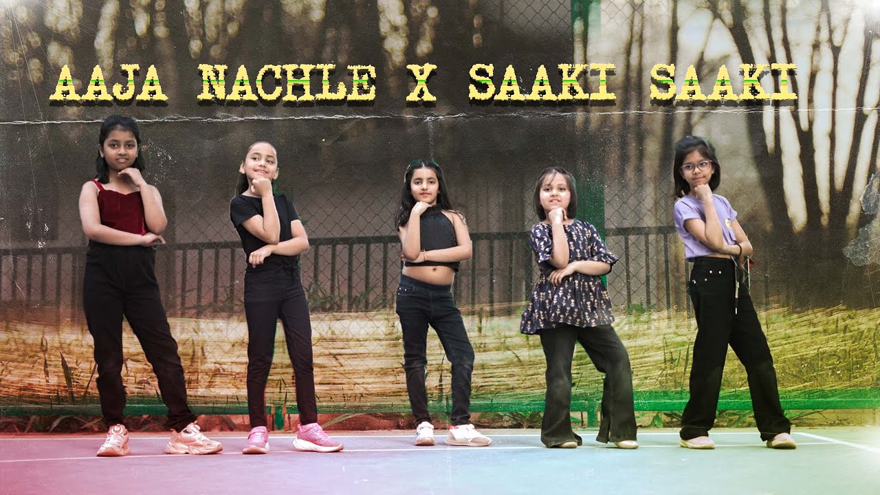 SAAKI SAAKI X AAJA NACHLE