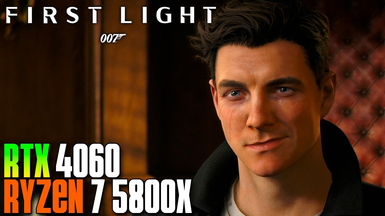 007 First Light Performance Test | RTX 4060 + RYZEN 7 5800X | 1080p + DLSS 4.5!