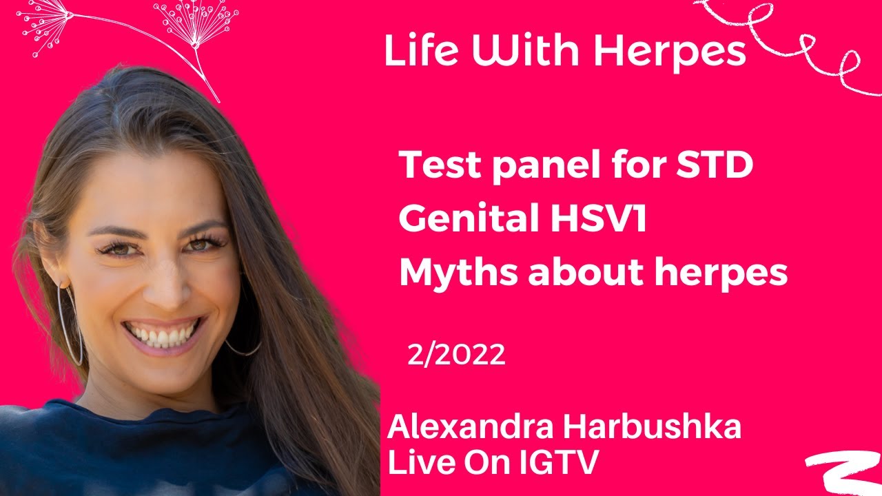 Why don&rsquo;t doctors test you for herpes, genital HSV 1 and Herpes Myths - Live with Alexandra 2/22