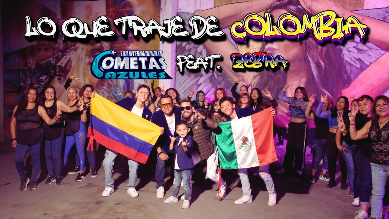 Lo Que Traje de Colombia - Los Cometas Azules feat. Zebra