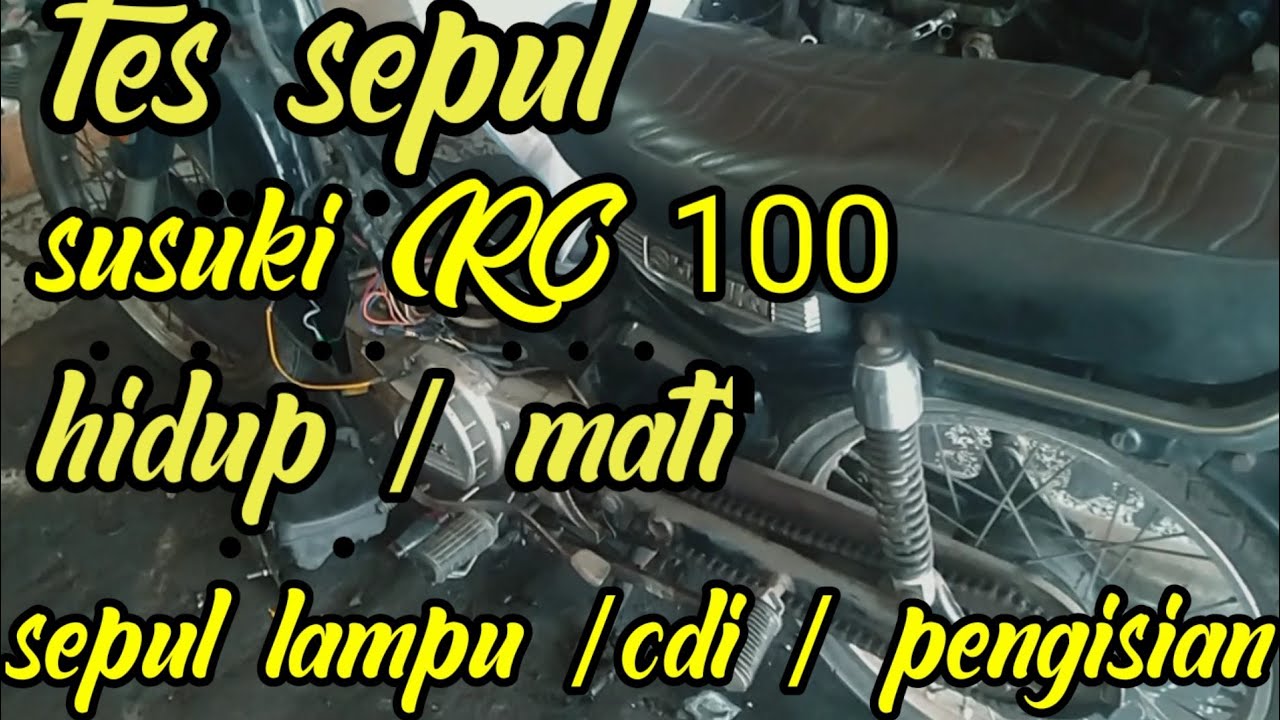 cara tes sepul cdi , sepul lampu / sepul pengisian susuki RC 100.