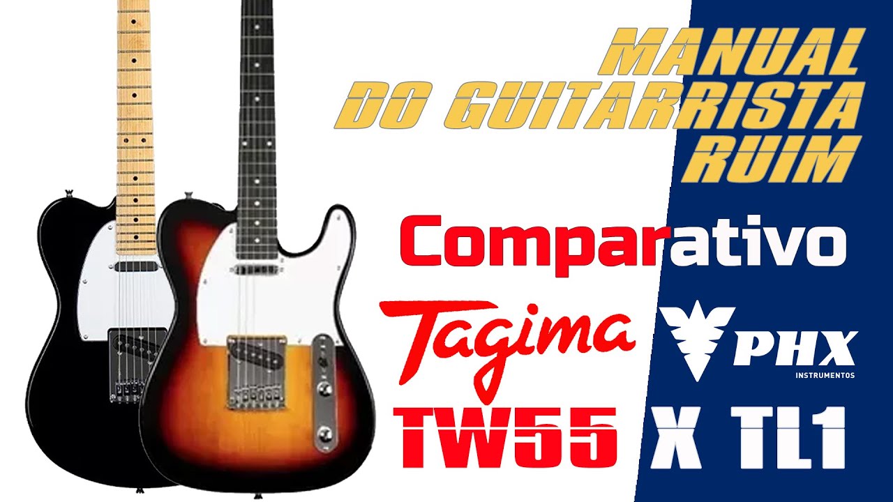 Guitarra Tagima TW55 e PHX Instrumentos TL1 - Comparativo