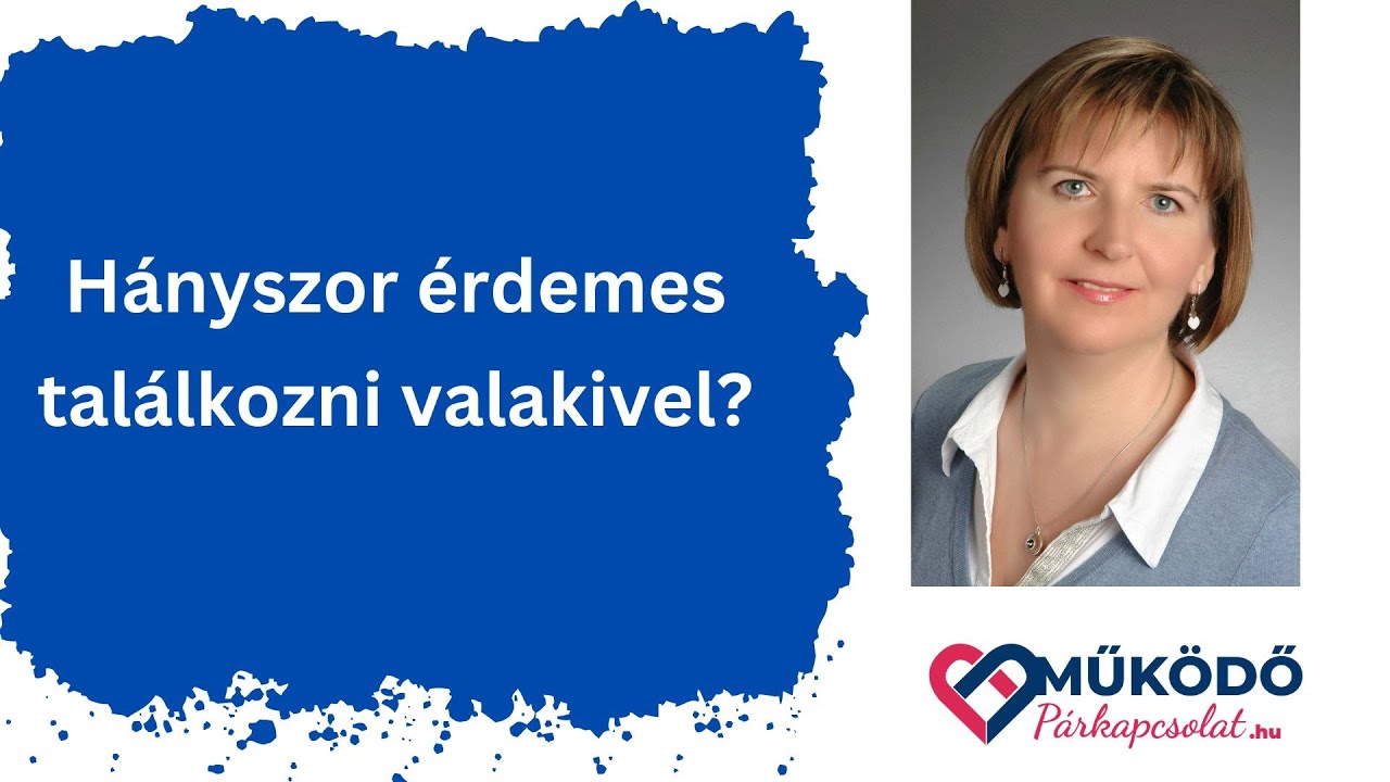 Hányszor érdemes találkozni valakivel