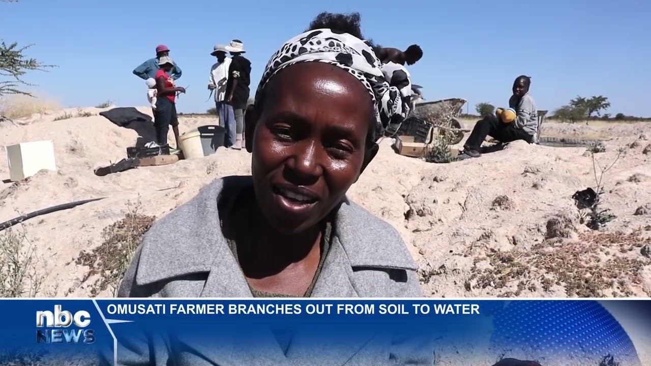 Omusati farmer branches out from soil to water - nbc
