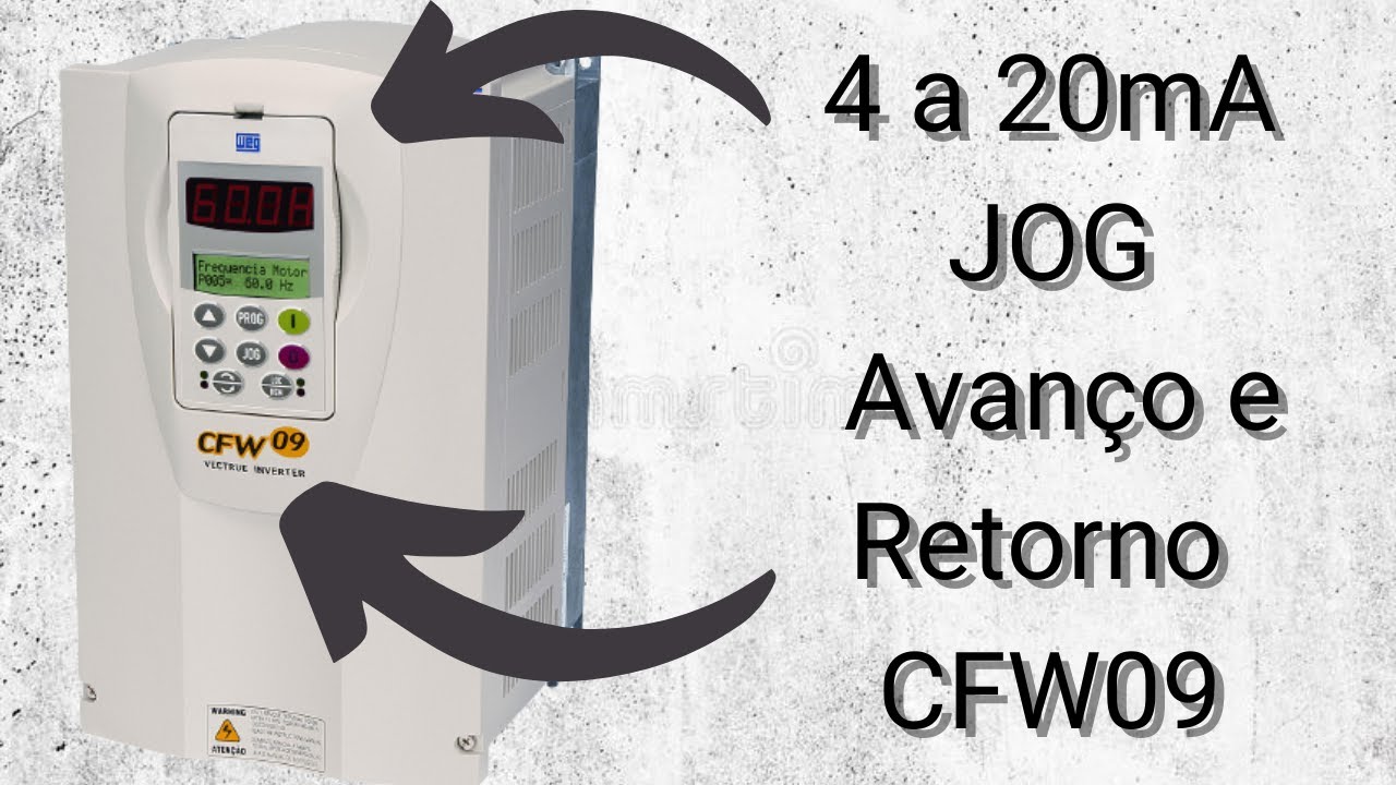 Sinal 4 a 20mA, JOG, Avanço e Retorno CFW09 WEG | EducaDrives