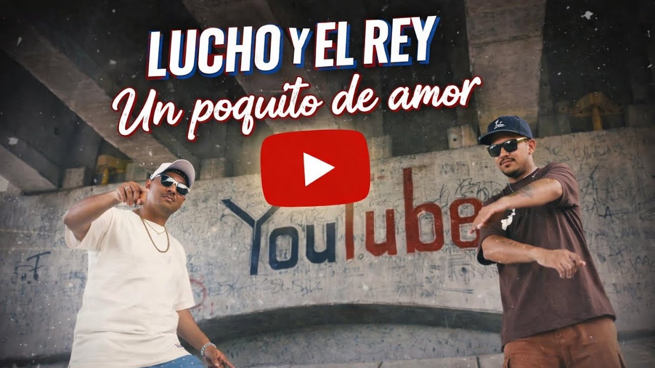 Lucho y El Rey - Un poquito de amor - Shot by San Juan Audiovisual 