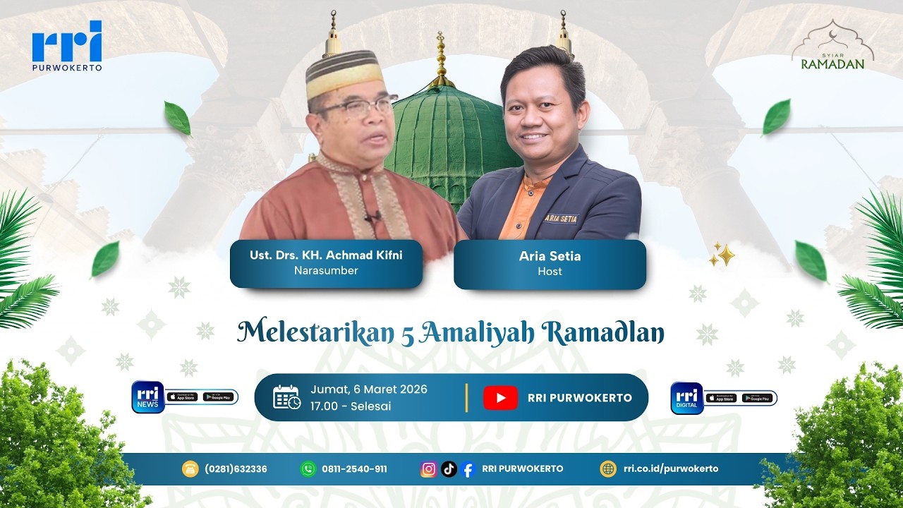 MELESTARIKAN 5 AMALIYAH RAMADLAN | SYIAR RAMADAN