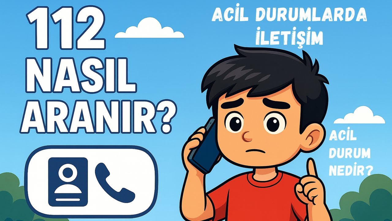 Acil Durumlarda İletişim | 112 Nasıl Aranır? | Çocuklar İçin Acil Durum Eğitimi