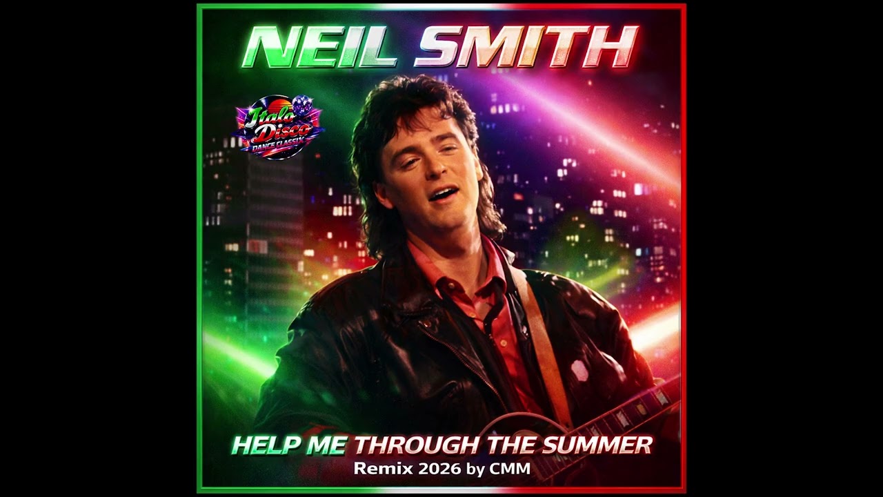 Neil Smith - Help Me Through The Summer (Cover Remix 2026 by CMM)