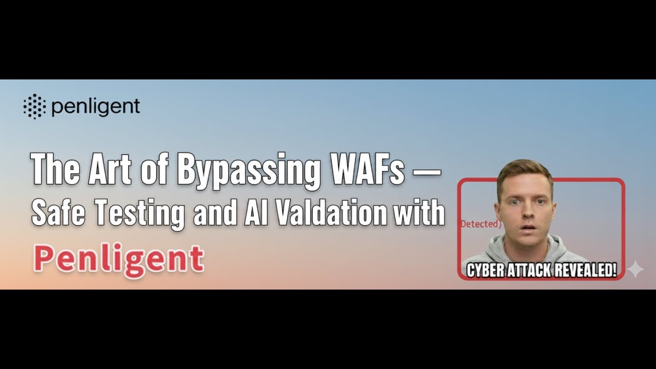 The Art of Bypassing WAFs — Safe Testing and AI Validation with Penligent