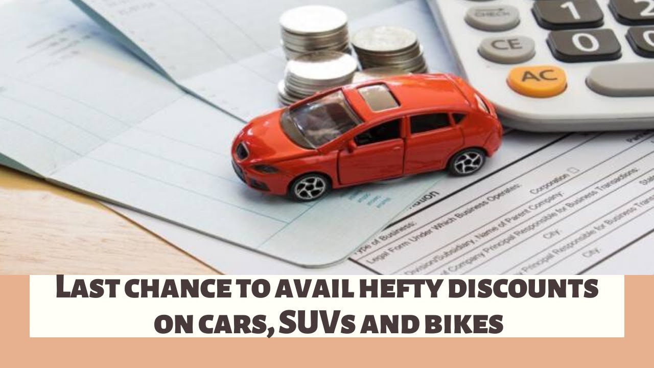 Last chance to avail hefty discounts on cars, SUVs and bikes