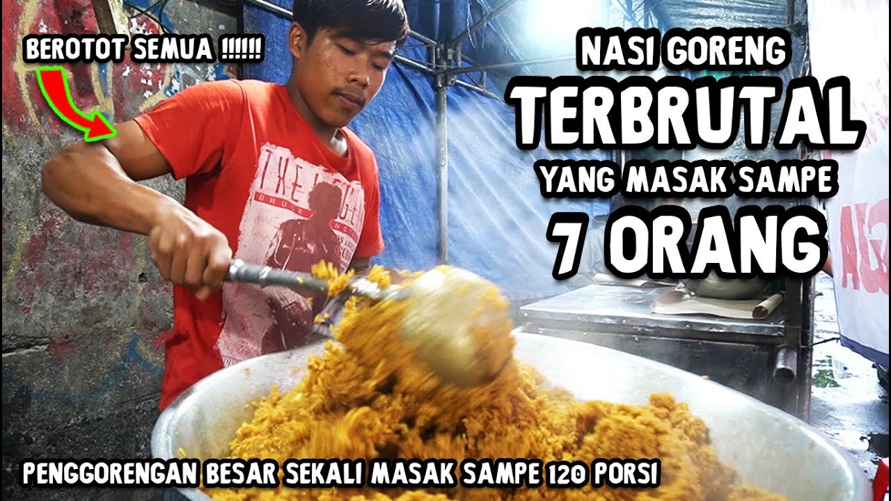 S4DIS !! NASI GORENG TERBRUTAL DI JOGJA YANG MASAK SAMPE 7 ORANG !! Satu PENGGORENGAN bisa 120 PORSI