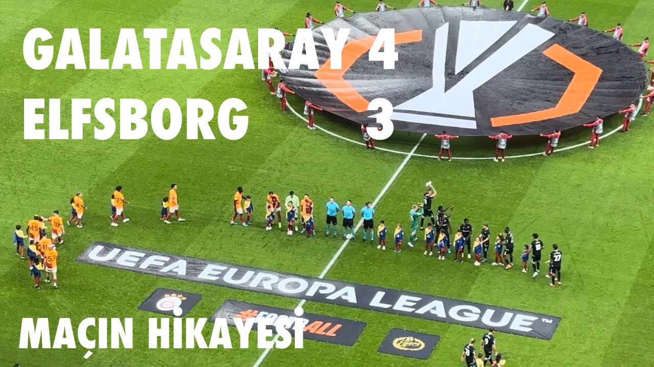 GALATASARAY  4  ELFSBORG  3 (MAÇIN STATTAN HİKAYESİ)