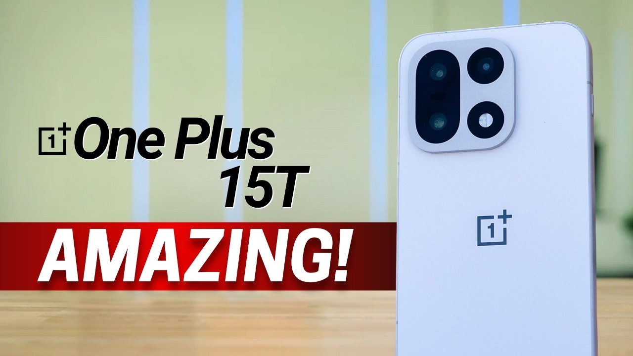 OnePlus 15T &mdash; AMAZING!