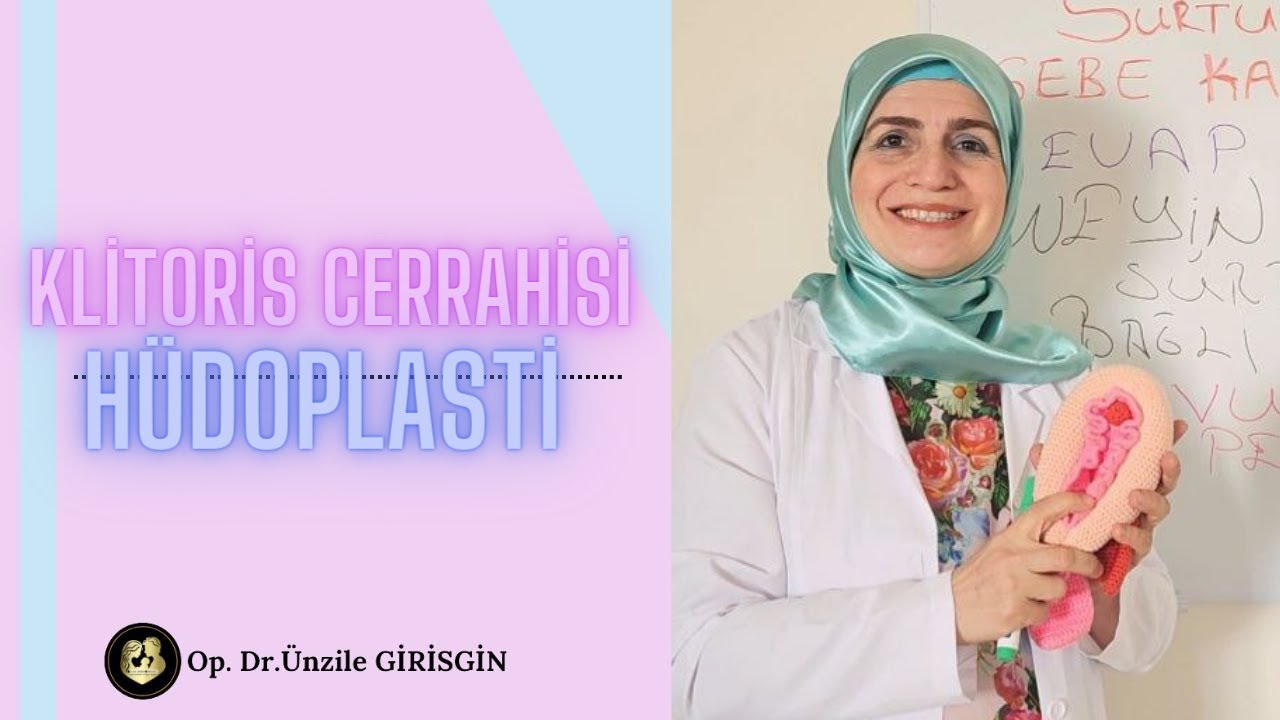 HÜDOPLASTİ KLİTORİS CERRAHİSİ