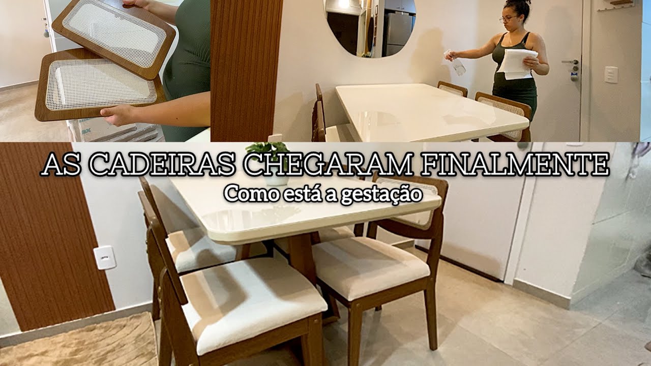 As cadeiras chegaram , atualizando vocês sobre a gravidez, dificuldade para comer 
