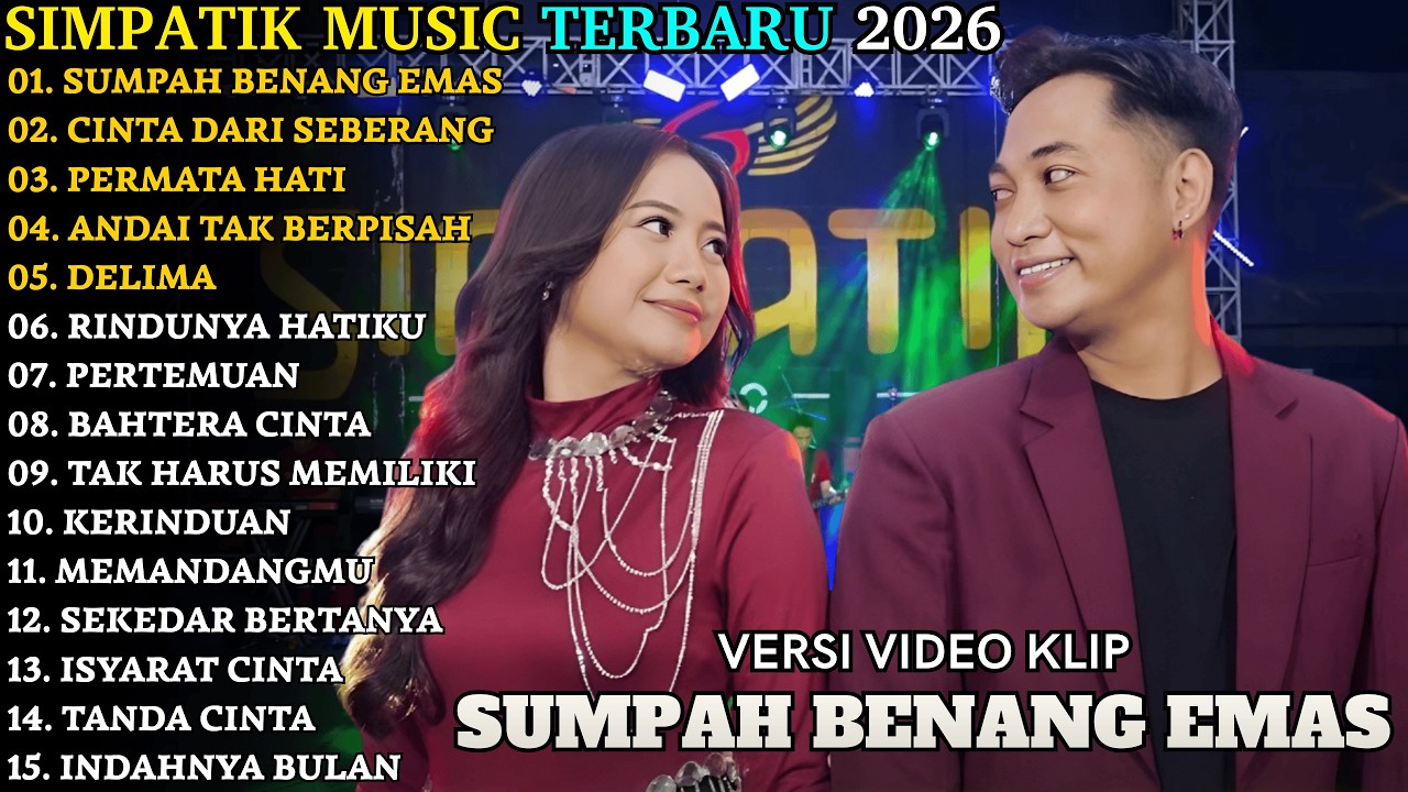 SUMPAH BENANG EMAS - CINTA DARI SEBERANG | SIMPATIK TERBARU | SIMPATIK FULL ALBUM TERBARU 2026