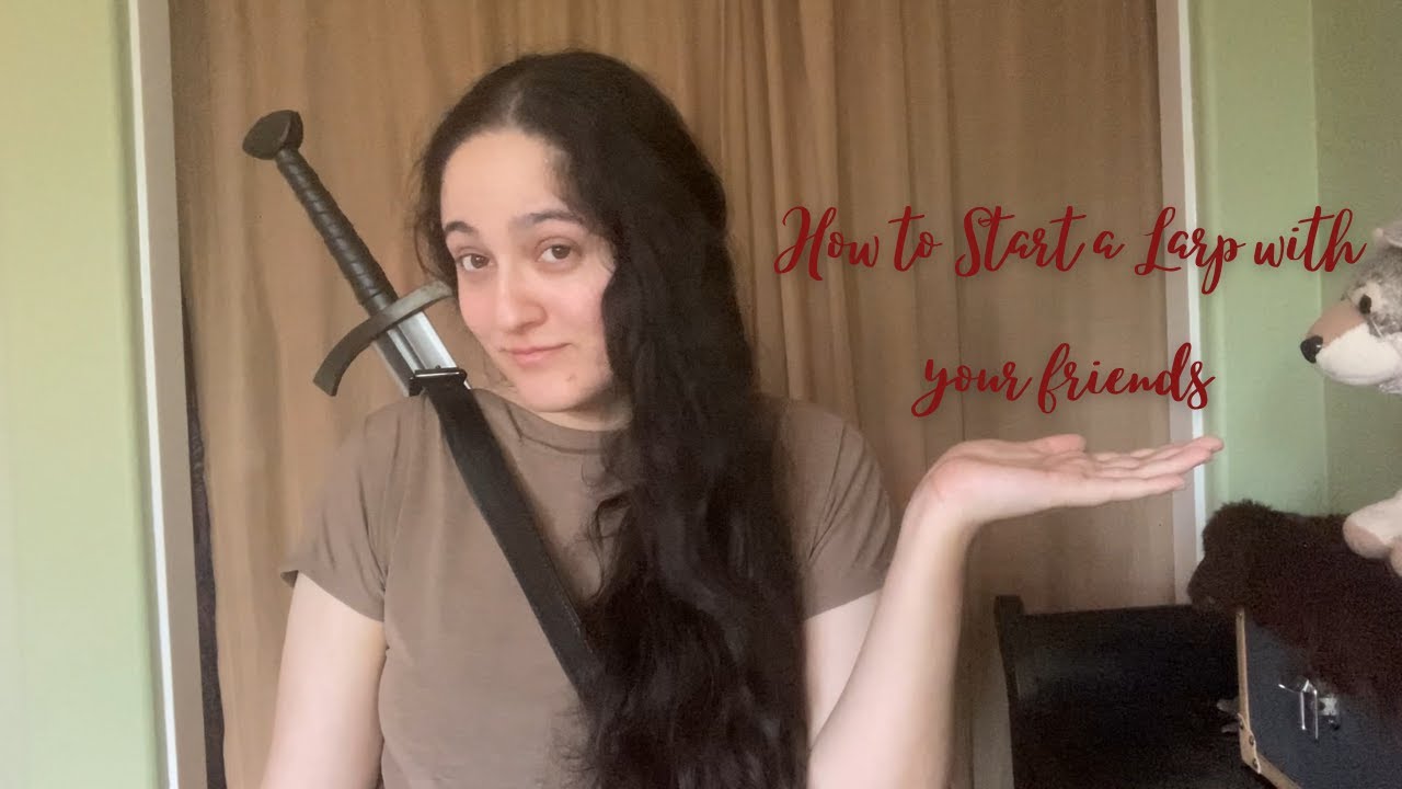 How to Start a Larp with your Friends