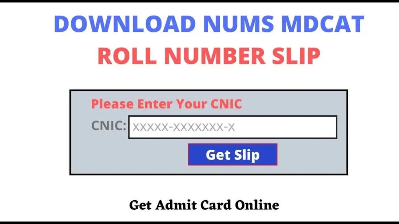 Download & Print NUMS Entry Test Roll Number Slips/ Admit Cards 2022 | MDCAT Exam