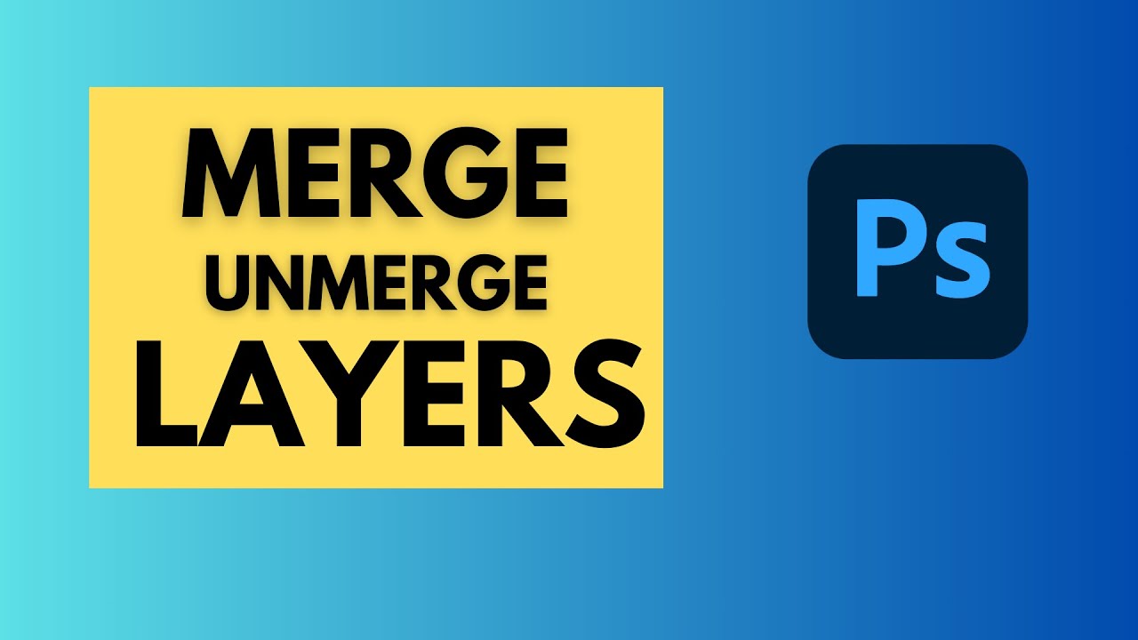 How to Merge & Unmerge Layers in Photoshop (Beginner Guide)