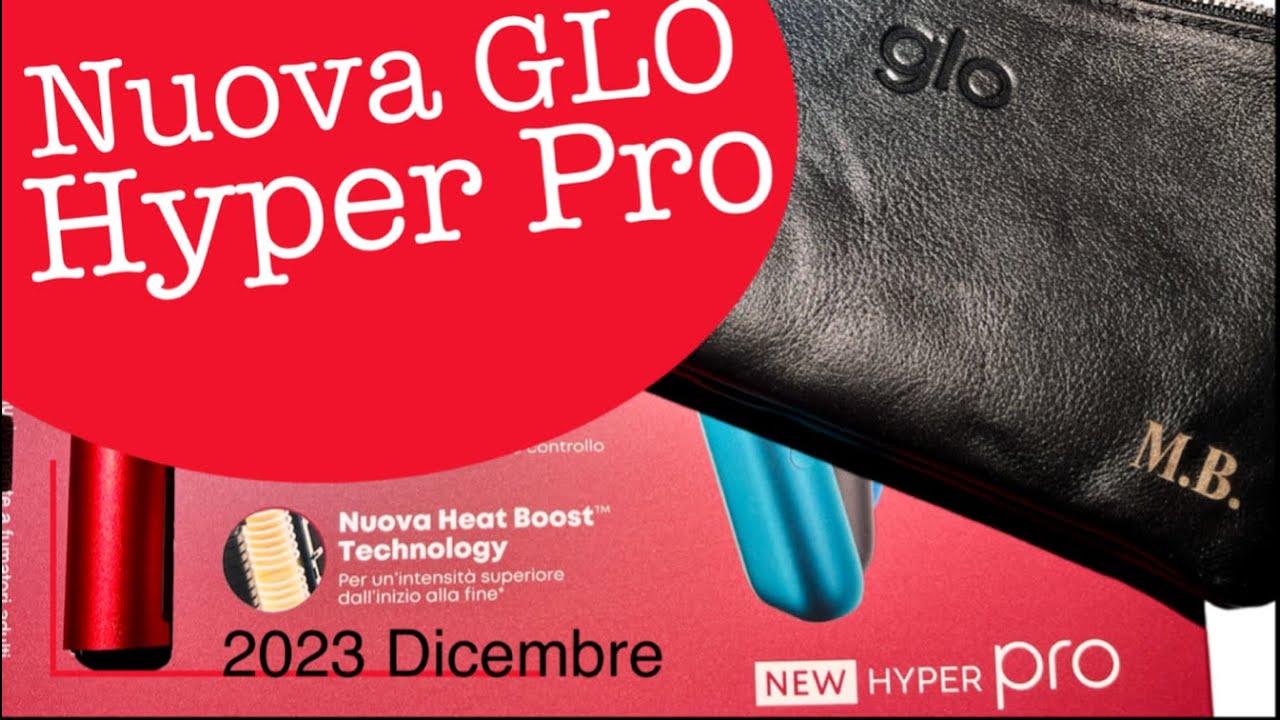 NUOVISSIMA GLO HYPER PRO - ANTEPRIMA IN ITALIA -COME LA UNIQ E MEGLIO DI IQOS?