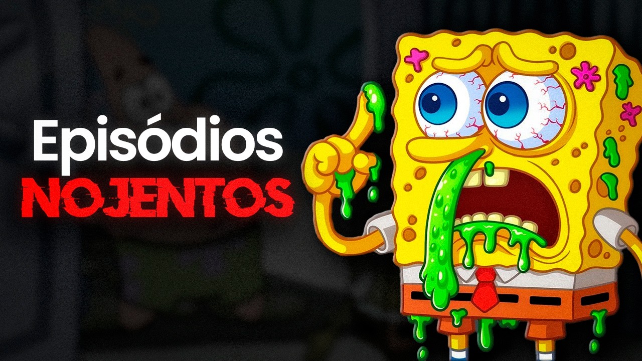 Os EPISÓDIOS MAIS NOJENTOS e BIZARROS DE BOB ESPONJA