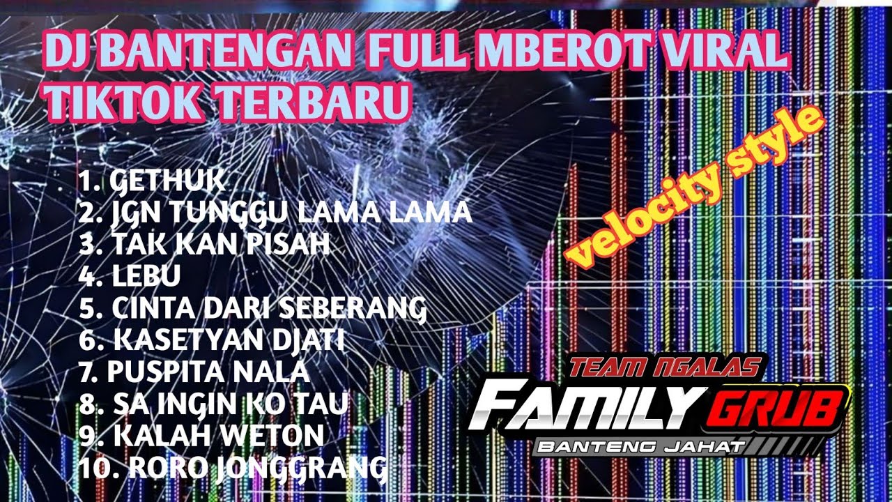 DJ BANTENGAN FULL MBEROT VIRAL TIKTOK TERBARU