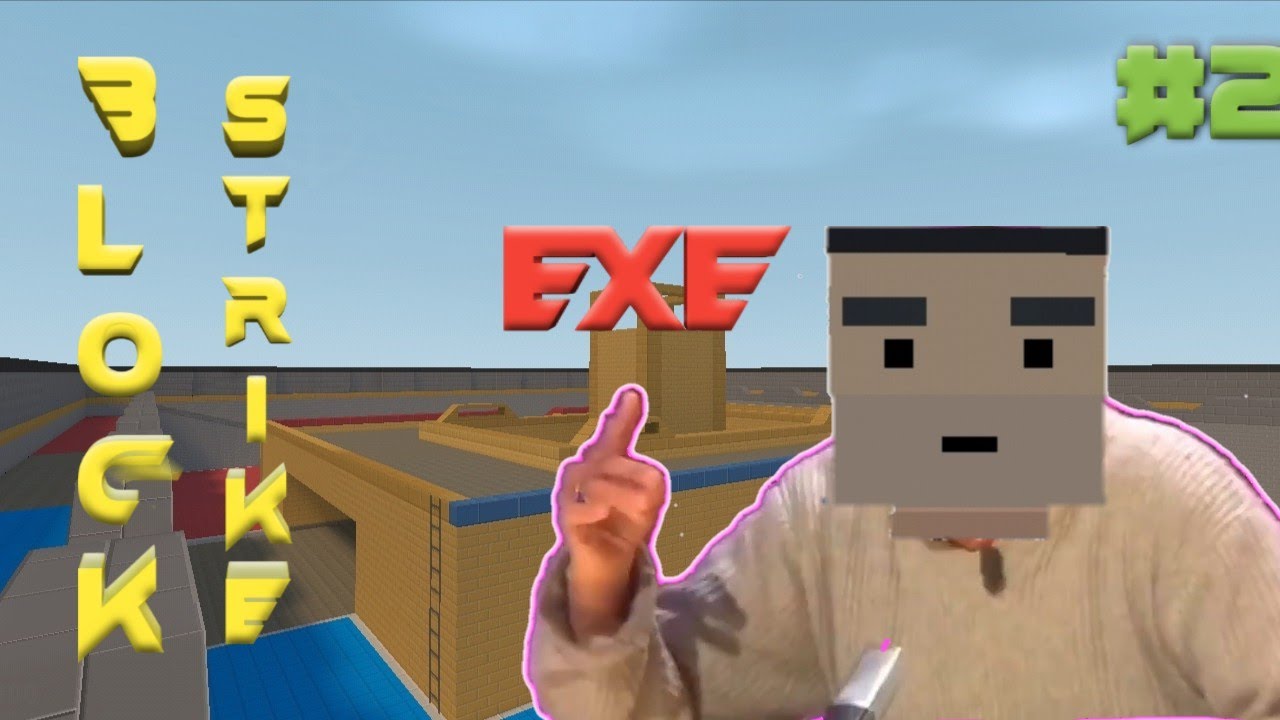 Block Strike.exe #2 || Block Strike