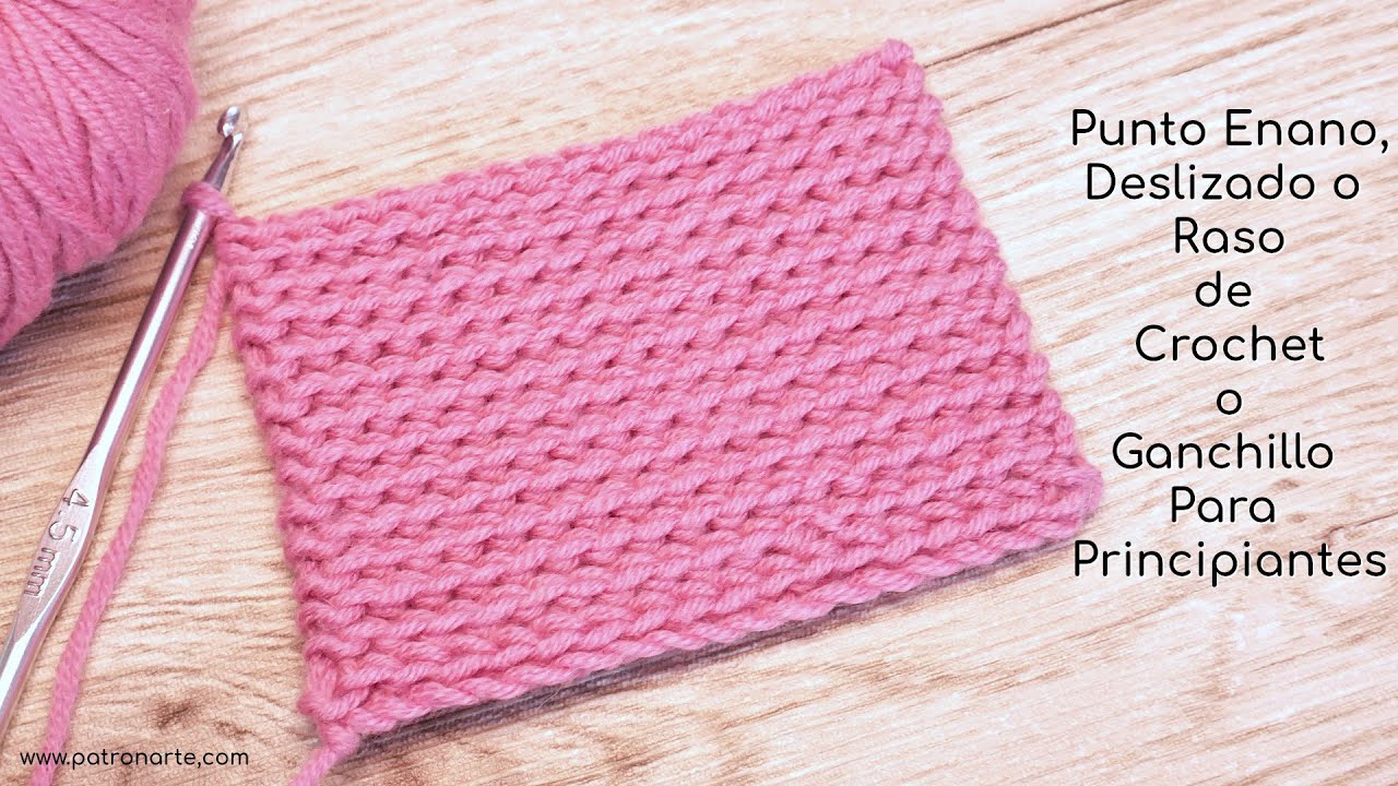 Punto Enano, Deslizado o Raso de Crochet - Ganchillo Para Principiantes Paso a Paso #crochet