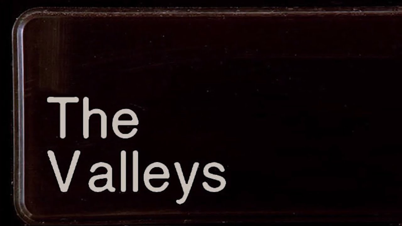 The Valleys