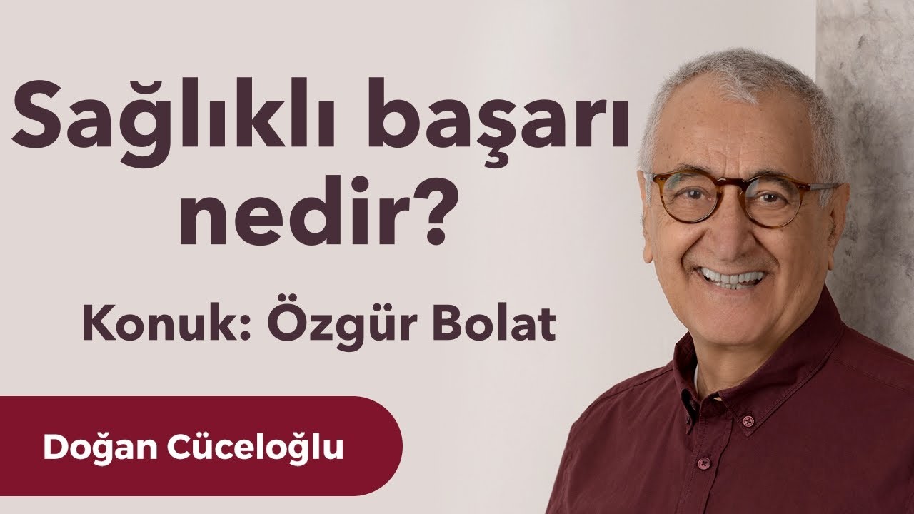 Sağlıklı başarı nedir? - Özgür Bolat ile Sohbet