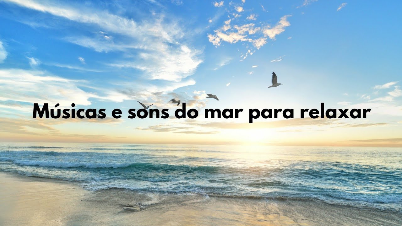 M&uacute;sicas e sons do mar mar dormir, meditar, acalmar a mente e relaxar!