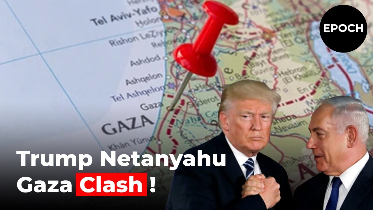 Trump, Netanyahu Clash Over Gaza Peace Talks