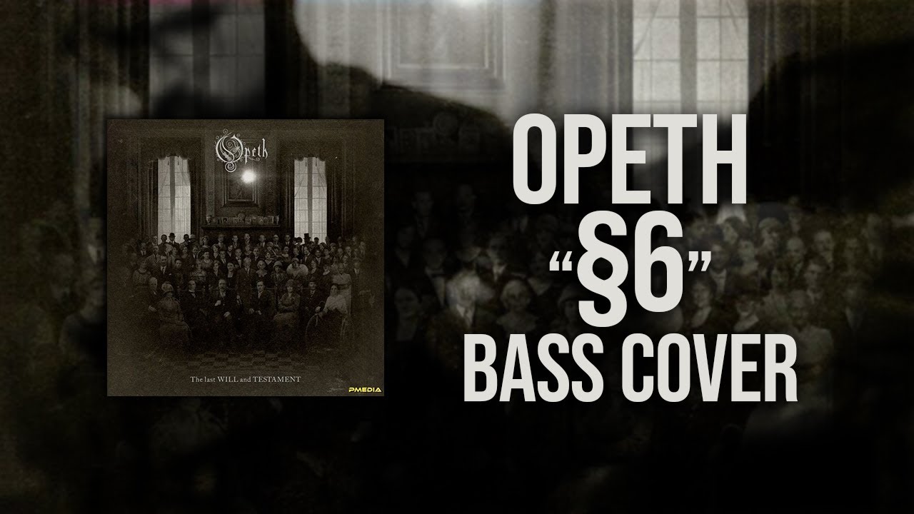 Opeth §6 Bass Cover