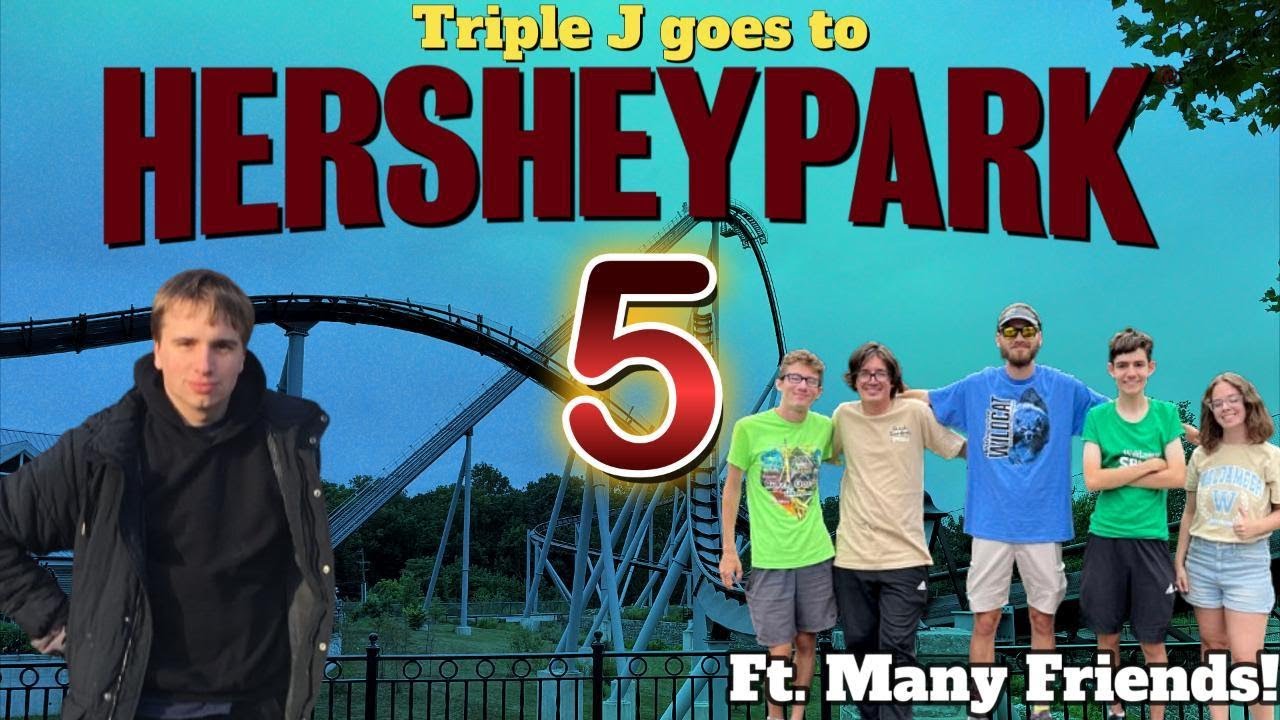Triple J goes to HersheyPark 5! (Ft. Many Friends)