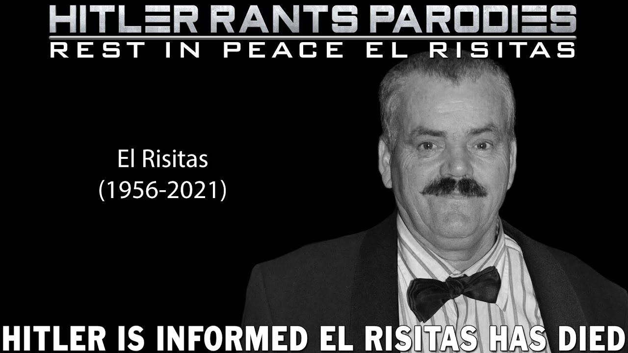 Hitler is informed El Risitas has died
