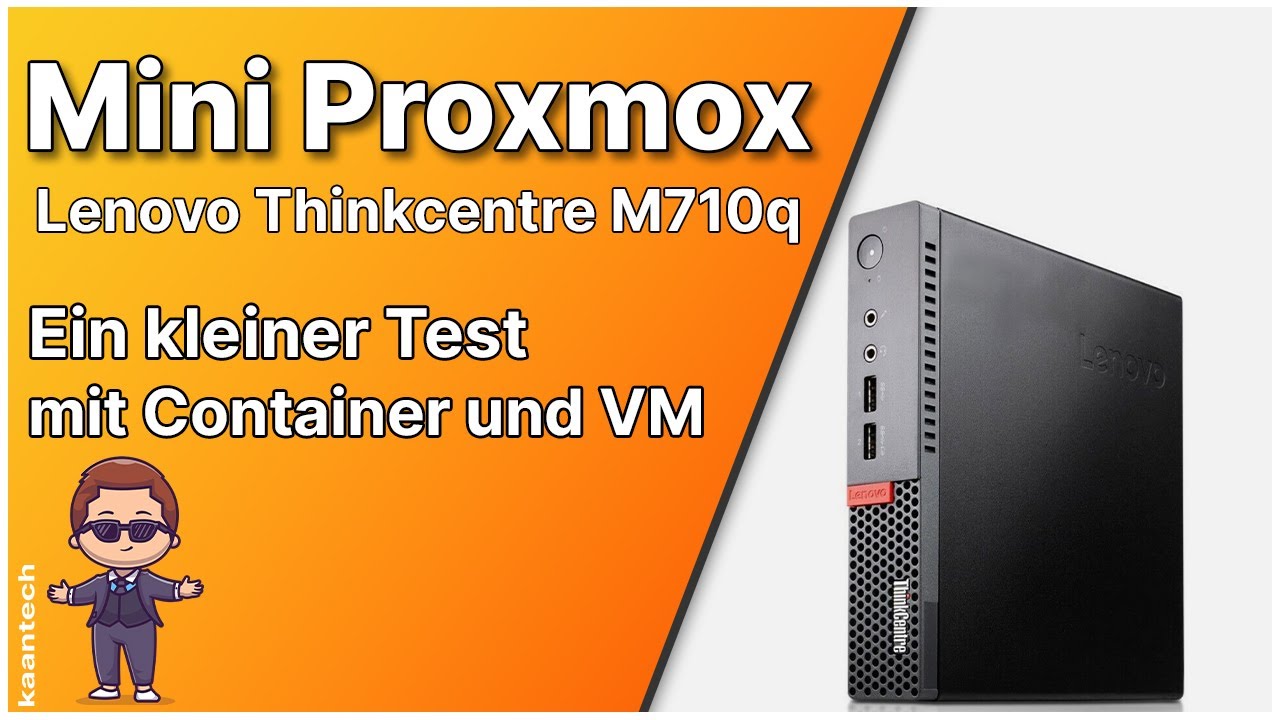 Mini Proxmox Lenovo Thinkcenter M710q -  Ein kleiner Test mit Container und VM