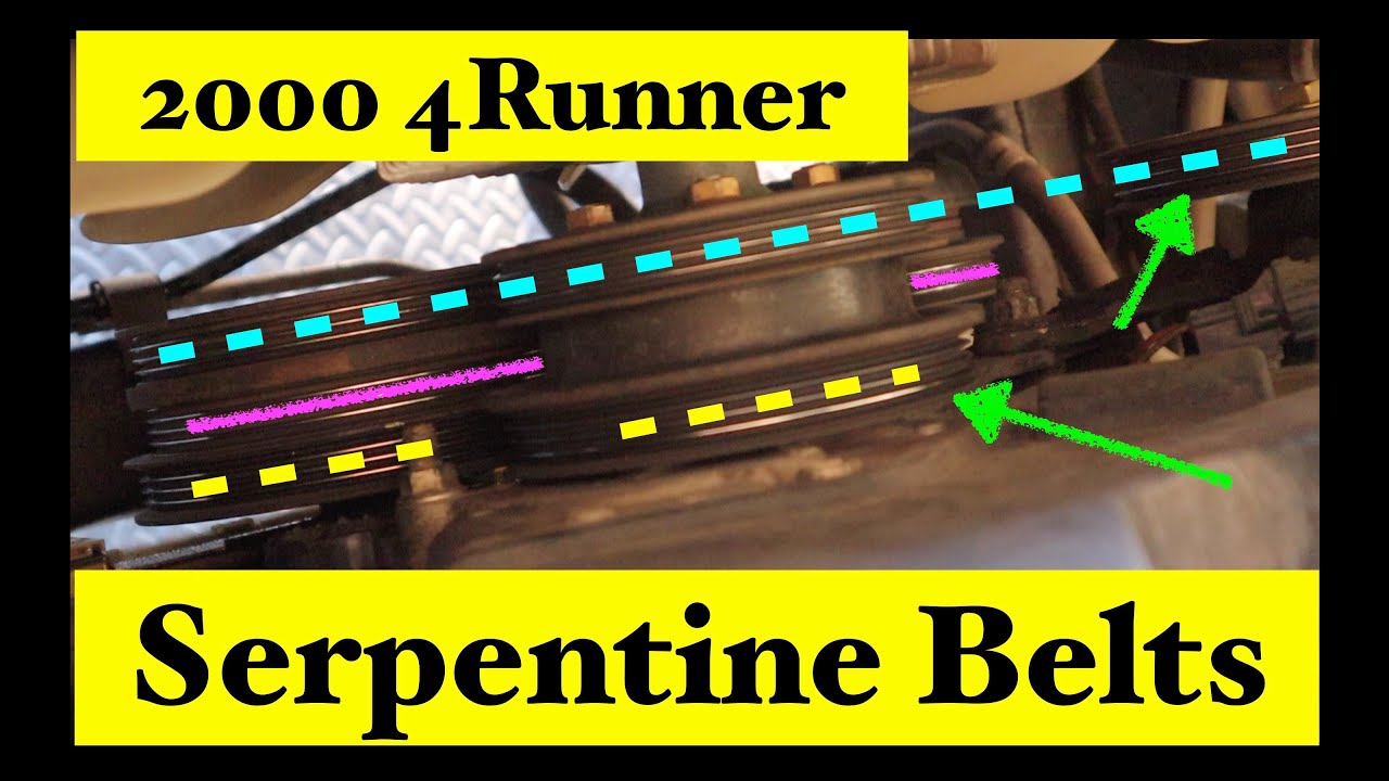 2000 4Runner Serpentine belts