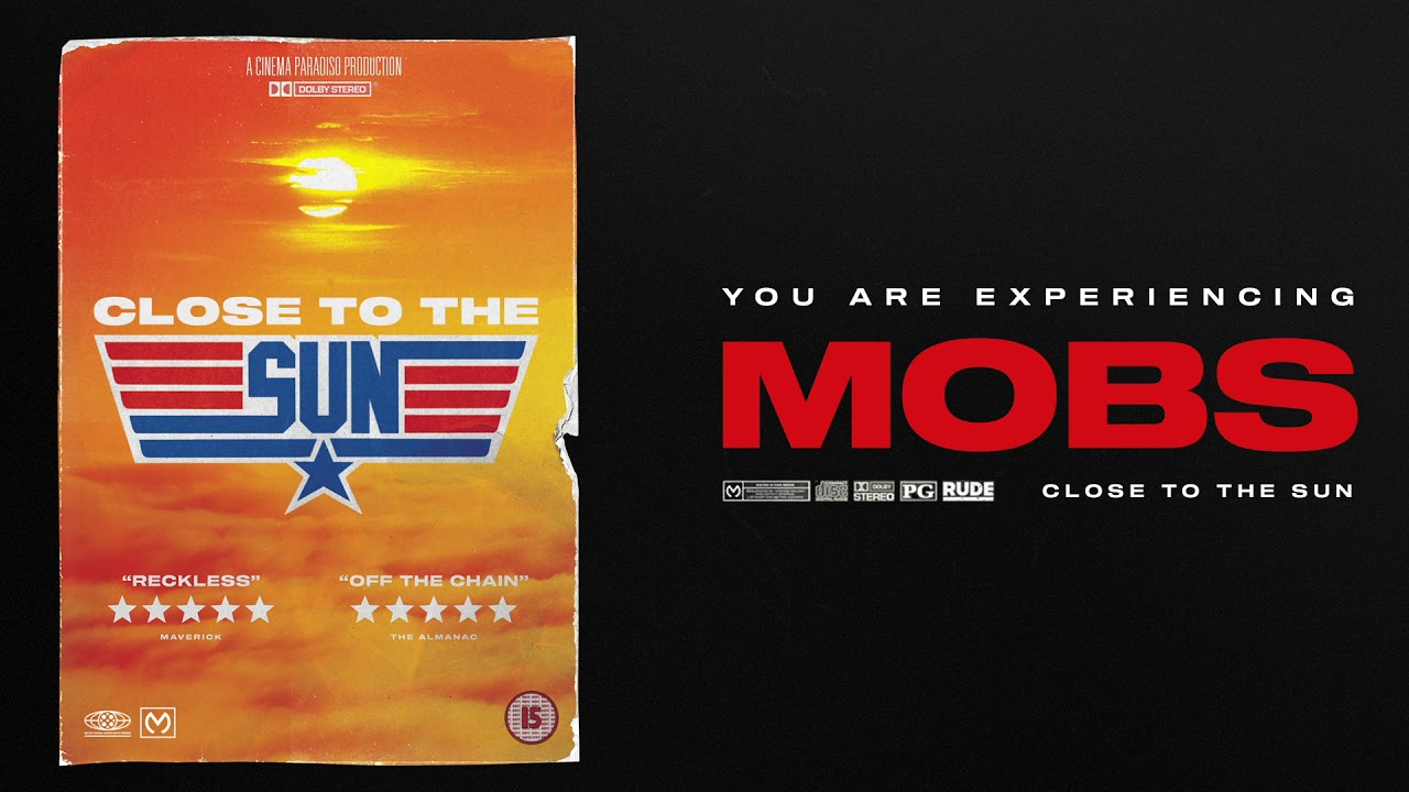 MOBS - Close To The Sun