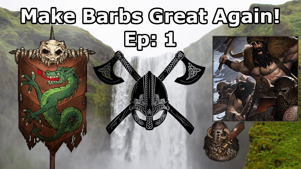 Our Legendary Pillaging Life Begins...& It's Hard! - Make Barbs Great Again! [S7,Ep:1] (Legends Mod)