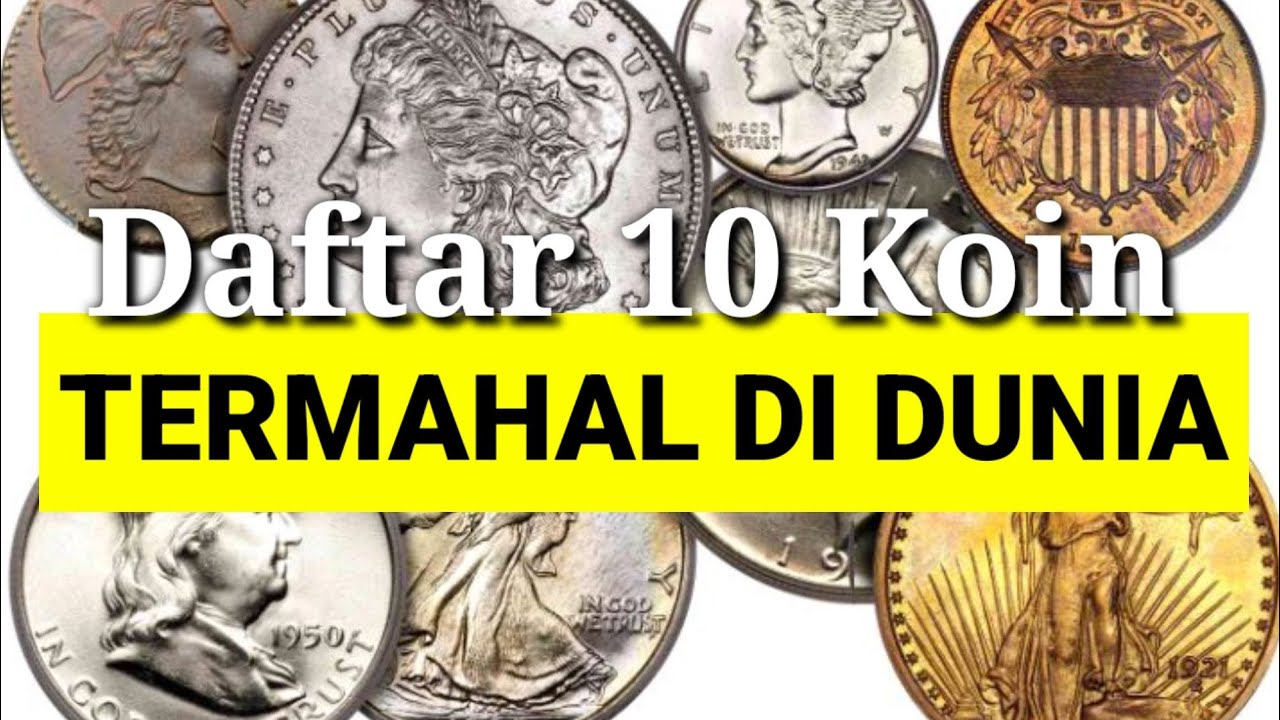 Daftar 10 Koin Termahal Di Dunia